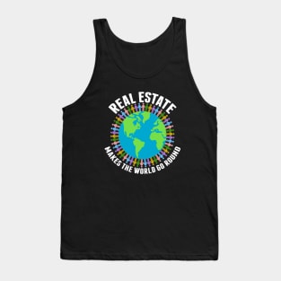 Real Estate Makes the World Go Round Tank Top